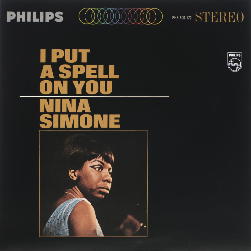 I PUT A SPELL ON YOU (Philips) by Nina Simone / 1965