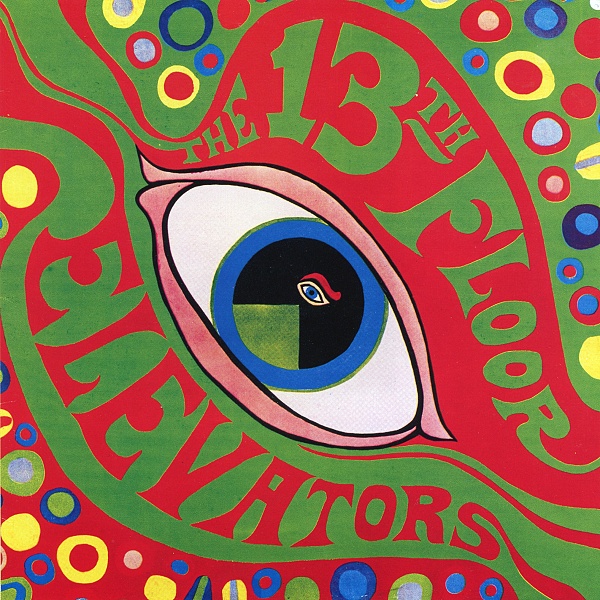 The 13th Floor Elevatos / The Psychedelic Sounds Off