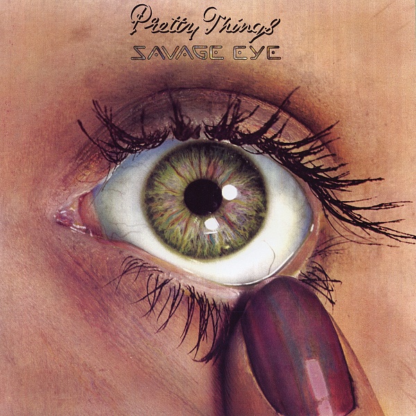 The Pretty Things / Savage Eye